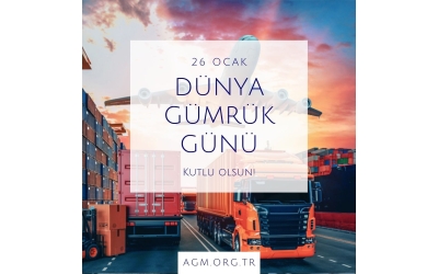 26 Ocak Dünya Gümrük Günü Kutlu Olsun!