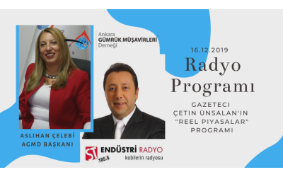 Başkanımız Sayın Aslıhan Çelebi 16 Aralık 2019'da Gazeteci Çetin Ünsalan'ın Endüstri Radyo'da sunduğu 