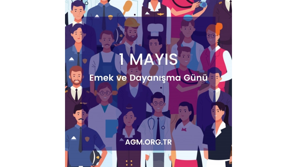 1 Mayıs Emek ve Dayanışma Günü