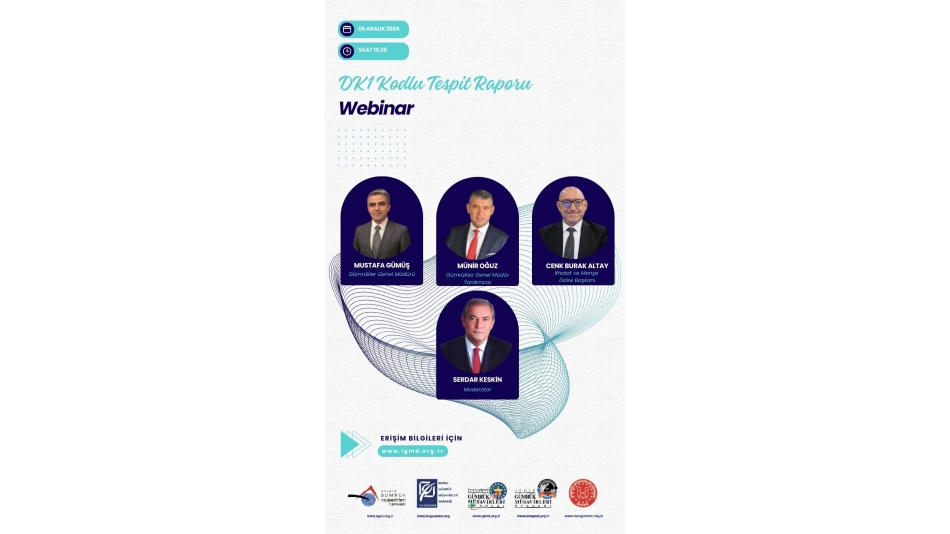 Gümrük Genel Tebliği (Serbest Dolaşıma Giriş) (Seri No : 18 ) kapsamında DK1 Tespit Kodu Uygulamasına İlişkin Webinar
