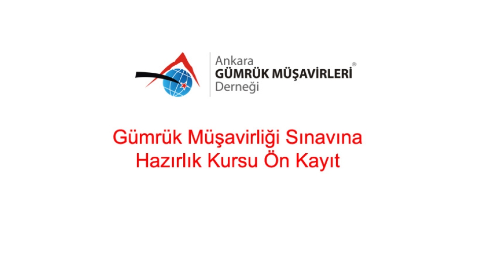 Gümrük Müşavirliği Hazırlık Kursu