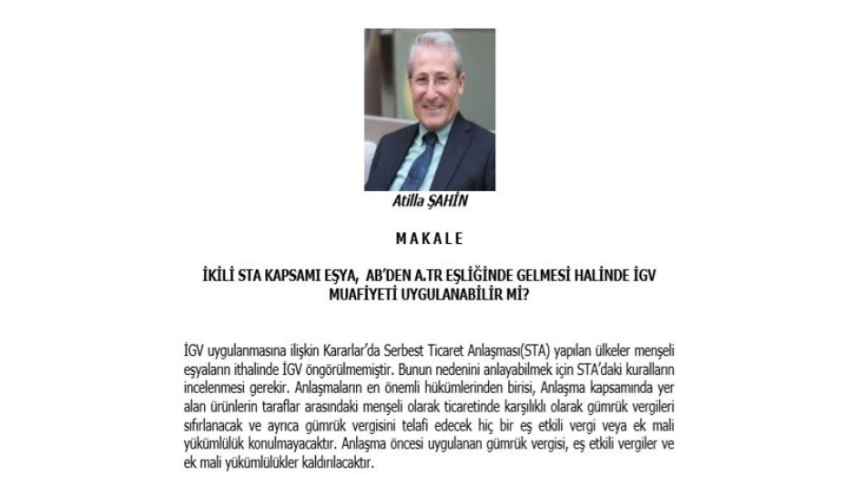’ İKİLİ STA KAPSAMI EŞYA, AB’DEN A.TR EŞLİĞİNDE GELMESİ HALİNDE İGV MUAFİYETİ UYGULANABİLİR Mİ?