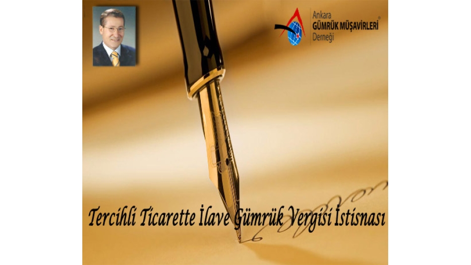 Tercihli Ticarette İlave Gümrük Vergisi İstisnası