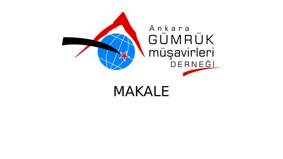 Gümrük Müşaviri Kerim ÇOBAN'ın Makalesi - Geri Gelen Eşya